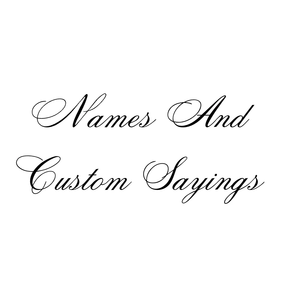 Names & Custom Sayings